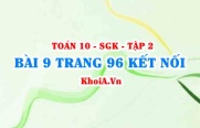Bài 9 trang 96 Toán 10 Kết nối tri thức Tập 2